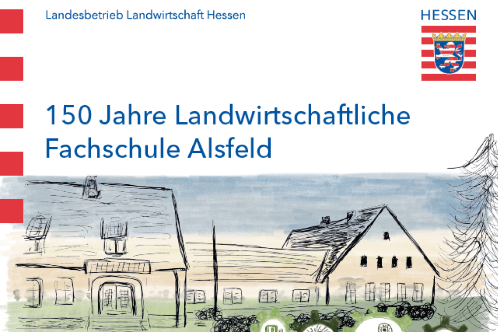 150 Jahre landwirtschaftliche Fachschule Alsfeld