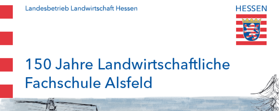 150 Jahre landwirtschaftliche Fachschule Alsfeld